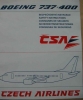 Nom du fichier : Ceska_Airlines_2.JPG
Poids du fichier : 46Ko
Dimensions : 450x538
Ajouté le : Juil 22, 2004 Ceska_Airlines_2.JPG